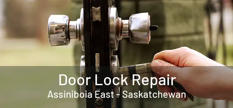 Door Lock Repair Assiniboia East - Saskatchewan