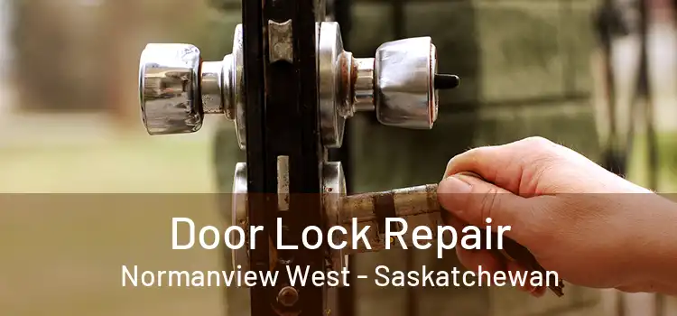 Door Lock Repair Normanview West - Saskatchewan