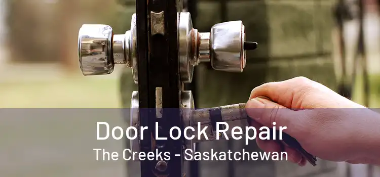 Door Lock Repair The Creeks - Saskatchewan