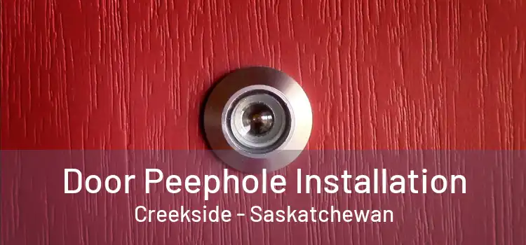 Door Peephole Installation Creekside - Saskatchewan