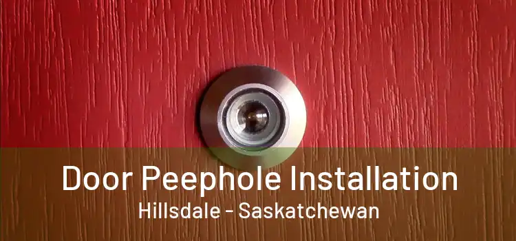 Door Peephole Installation Hillsdale - Saskatchewan