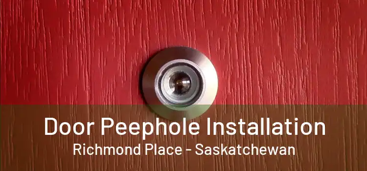 Door Peephole Installation Richmond Place - Saskatchewan