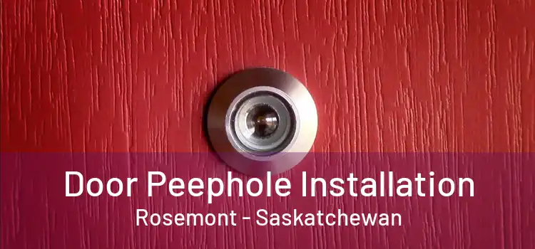 Door Peephole Installation Rosemont - Saskatchewan