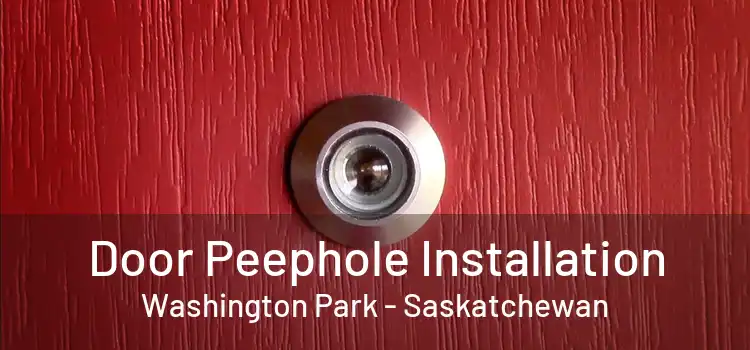 Door Peephole Installation Washington Park - Saskatchewan