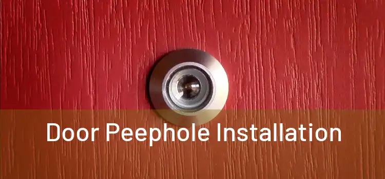 Door Peephole Installation 