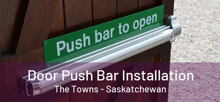 Door Push Bar Installation The Towns - Saskatchewan