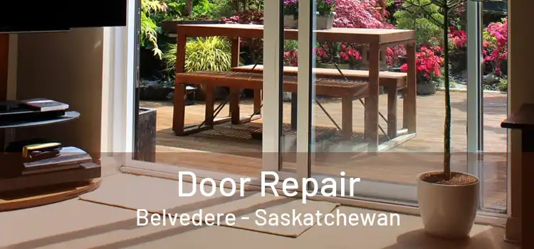 Door Repair Belvedere - Saskatchewan