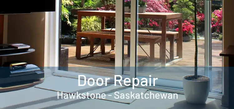 Door Repair Hawkstone - Saskatchewan