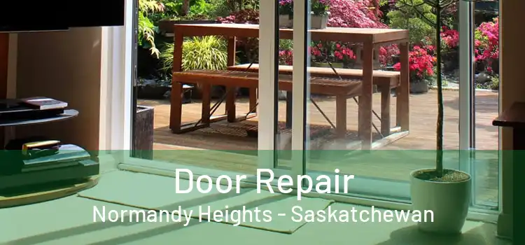 Door Repair Normandy Heights - Saskatchewan