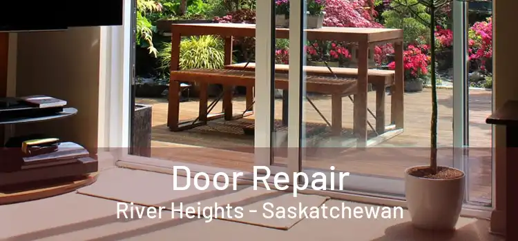 Door Repair River Heights - Saskatchewan