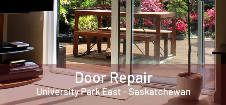 Door Repair University Park East - Saskatchewan