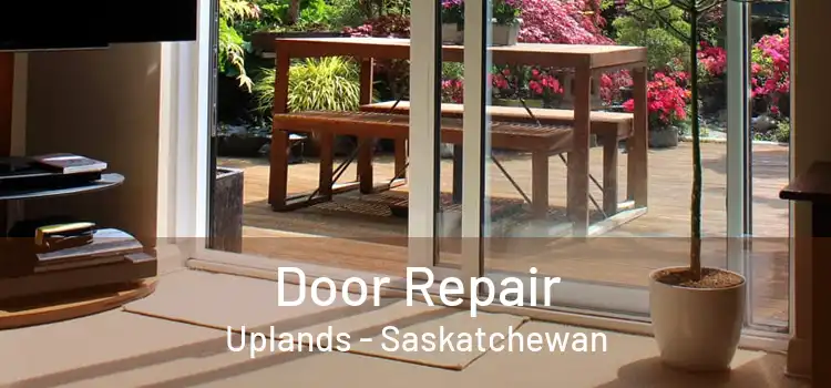 Door Repair Uplands - Saskatchewan