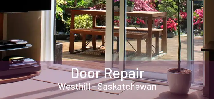 Door Repair Westhill - Saskatchewan