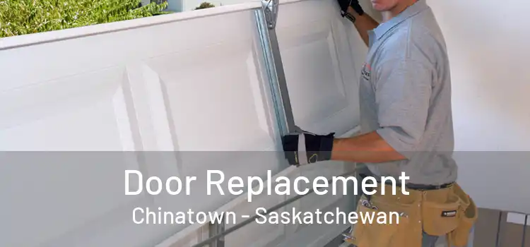 Door Replacement Chinatown - Saskatchewan