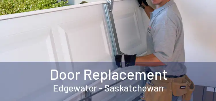 Door Replacement Edgewater - Saskatchewan