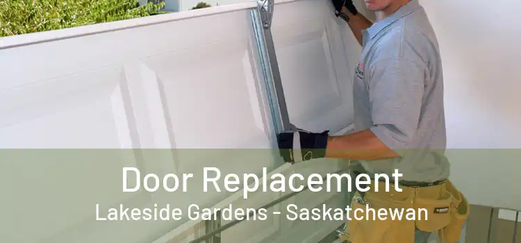 Door Replacement Lakeside Gardens - Saskatchewan