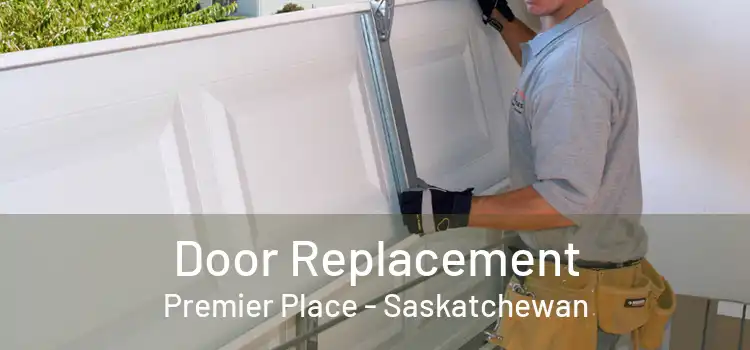 Door Replacement Premier Place - Saskatchewan