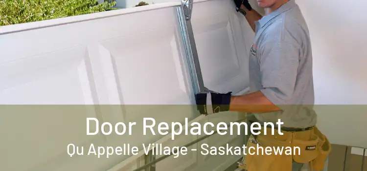 Door Replacement Qu Appelle Village - Saskatchewan