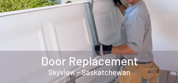 Door Replacement Skyview - Saskatchewan