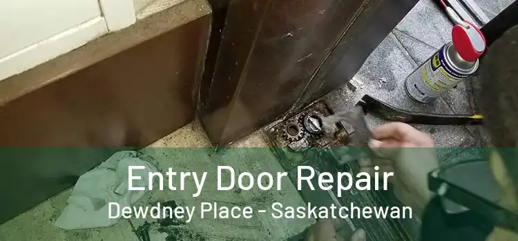Entry Door Repair Dewdney Place - Saskatchewan