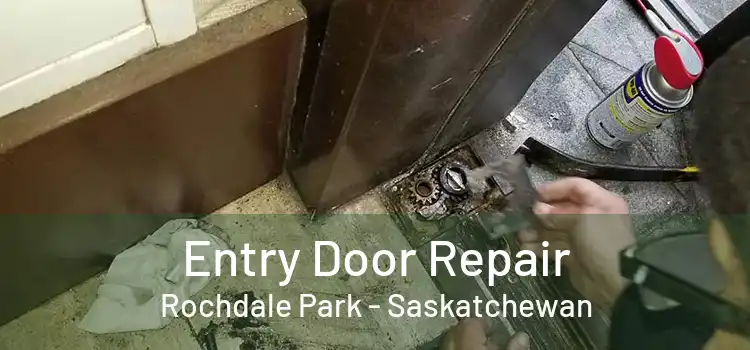 Entry Door Repair Rochdale Park - Saskatchewan