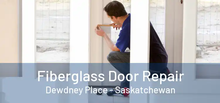 Fiberglass Door Repair Dewdney Place - Saskatchewan