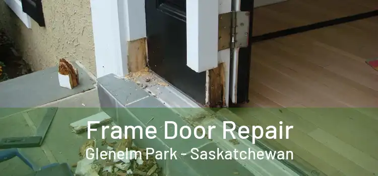 Frame Door Repair Glenelm Park - Saskatchewan