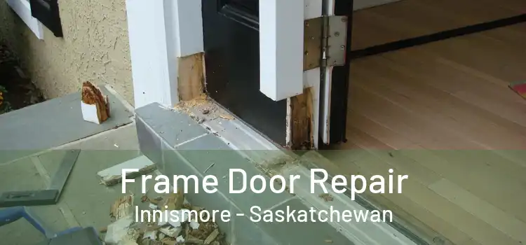 Frame Door Repair Innismore - Saskatchewan