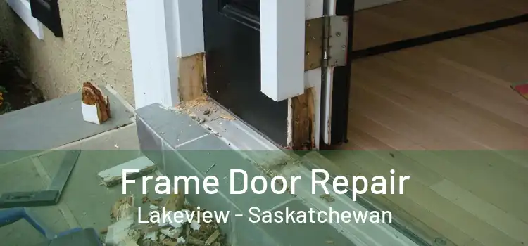 Frame Door Repair Lakeview - Saskatchewan