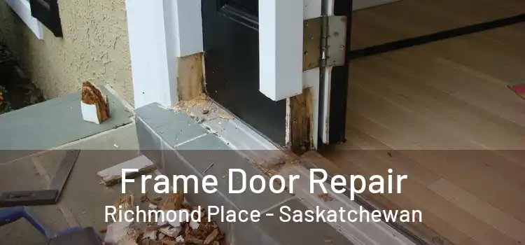 Frame Door Repair Richmond Place - Saskatchewan