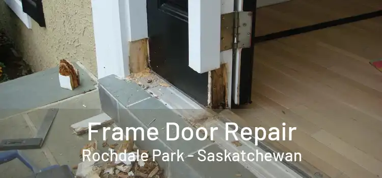 Frame Door Repair Rochdale Park - Saskatchewan