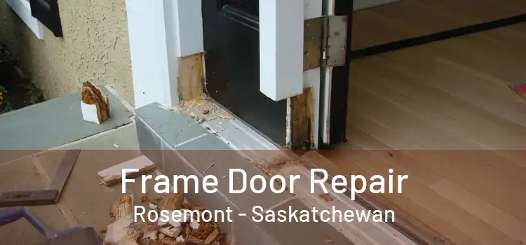 Frame Door Repair Rosemont - Saskatchewan