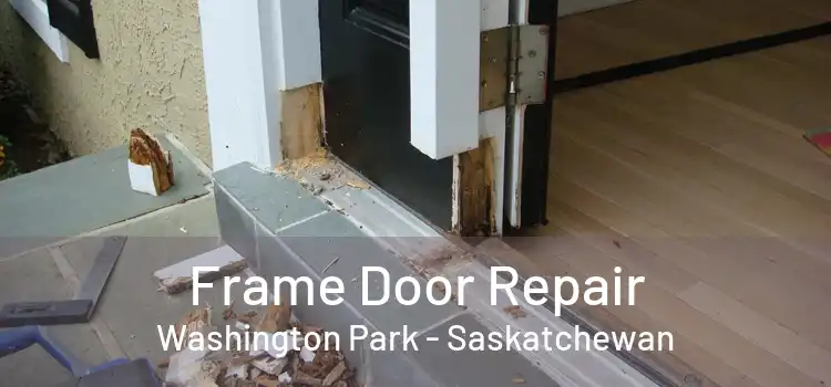 Frame Door Repair Washington Park - Saskatchewan