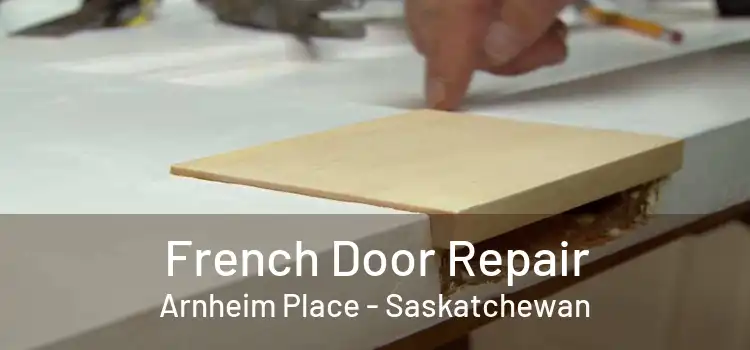 French Door Repair Arnheim Place - Saskatchewan