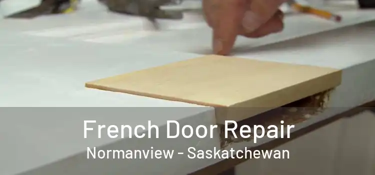 French Door Repair Normanview - Saskatchewan