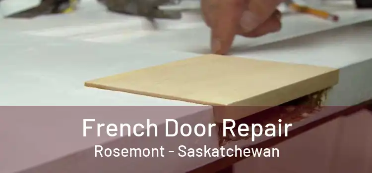 French Door Repair Rosemont - Saskatchewan