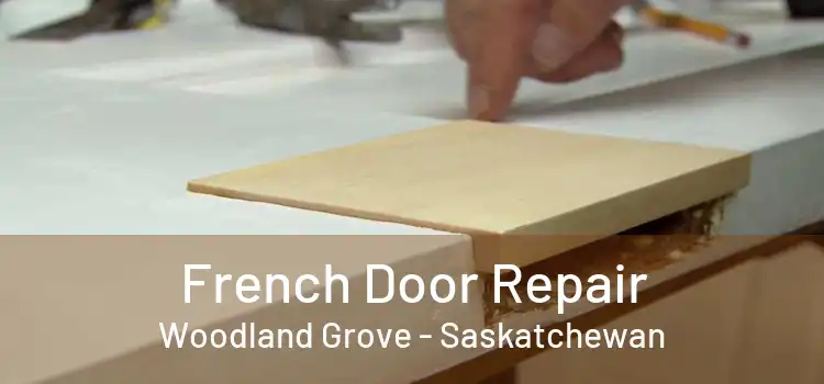 French Door Repair Woodland Grove - Saskatchewan