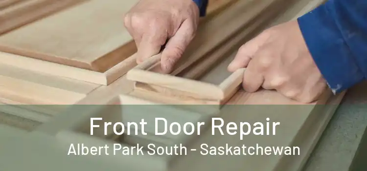 Front Door Repair Albert Park South - Saskatchewan