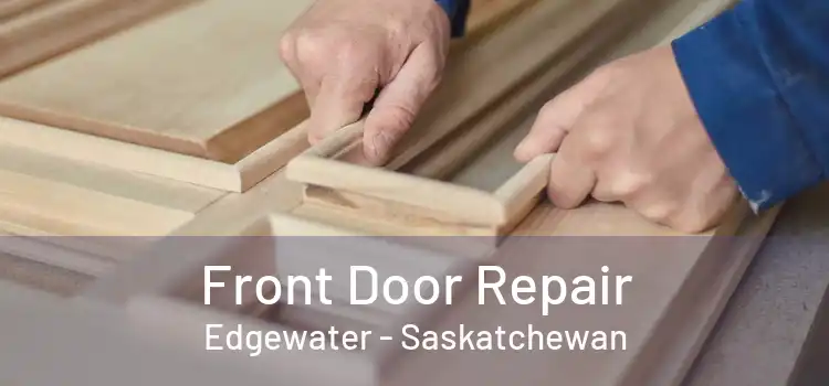 Front Door Repair Edgewater - Saskatchewan