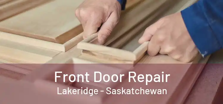 Front Door Repair Lakeridge - Saskatchewan