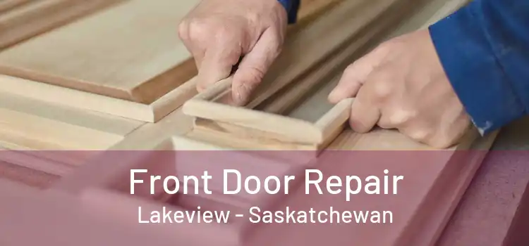 Front Door Repair Lakeview - Saskatchewan