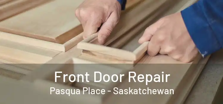 Front Door Repair Pasqua Place - Saskatchewan
