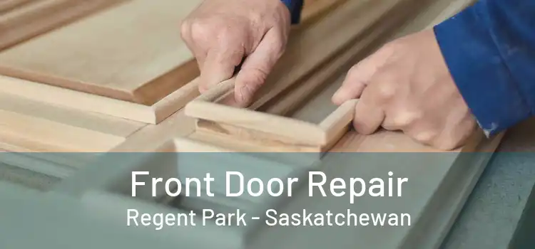 Front Door Repair Regent Park - Saskatchewan