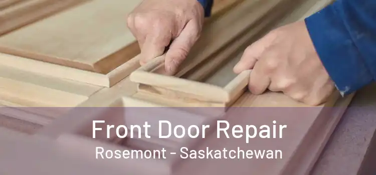 Front Door Repair Rosemont - Saskatchewan