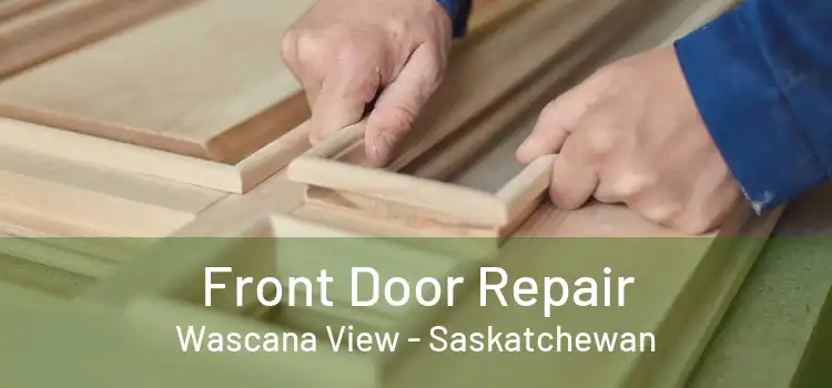 Front Door Repair Wascana View - Saskatchewan