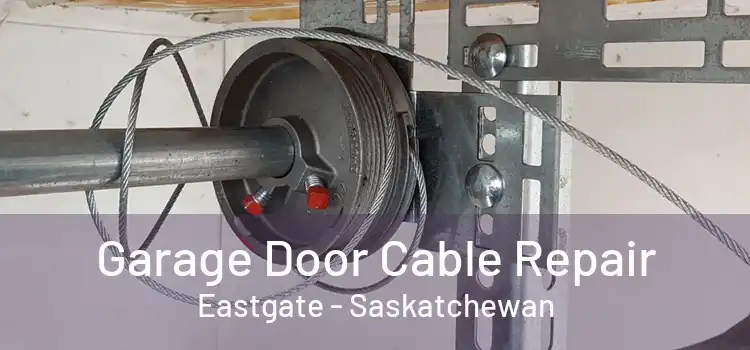 Garage Door Cable Repair Eastgate - Saskatchewan
