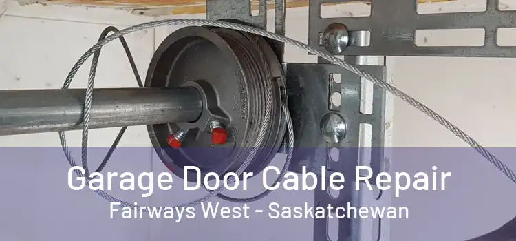 Garage Door Cable Repair Fairways West - Saskatchewan