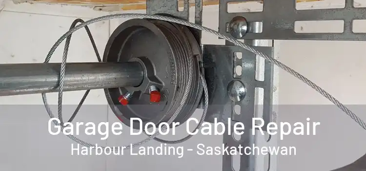 Garage Door Cable Repair Harbour Landing - Saskatchewan