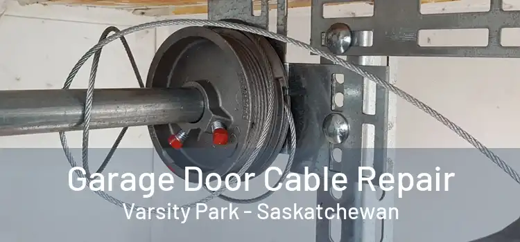 Garage Door Cable Repair Varsity Park - Saskatchewan