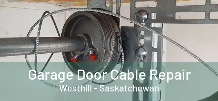 Garage Door Cable Repair Westhill - Saskatchewan